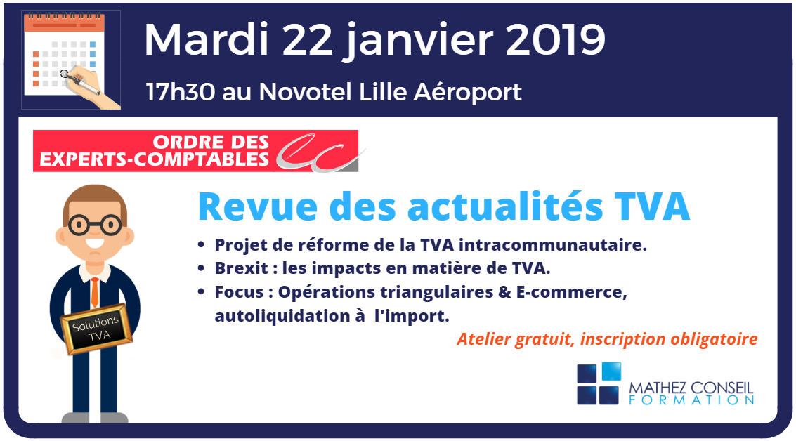 Atelier ‘Revue des actualités TVA’ avec le CROEC Hauts de France le 22 janvier 2019 à Lesquin