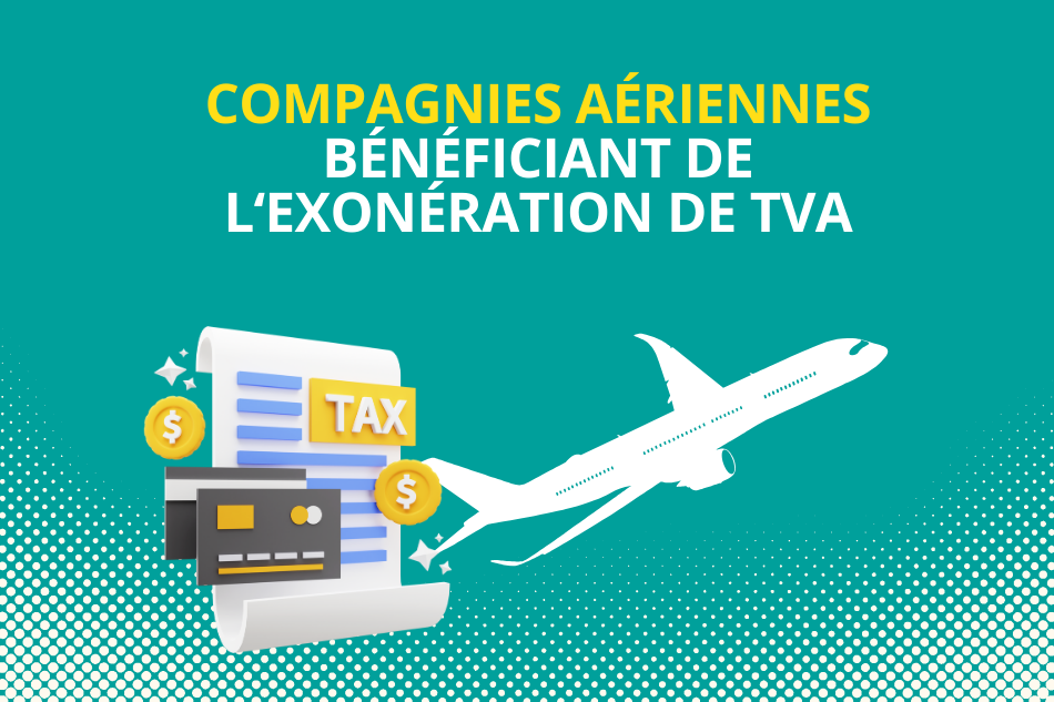 Liste des compagnies aériennes bénéficiant de l’exonération de TVA