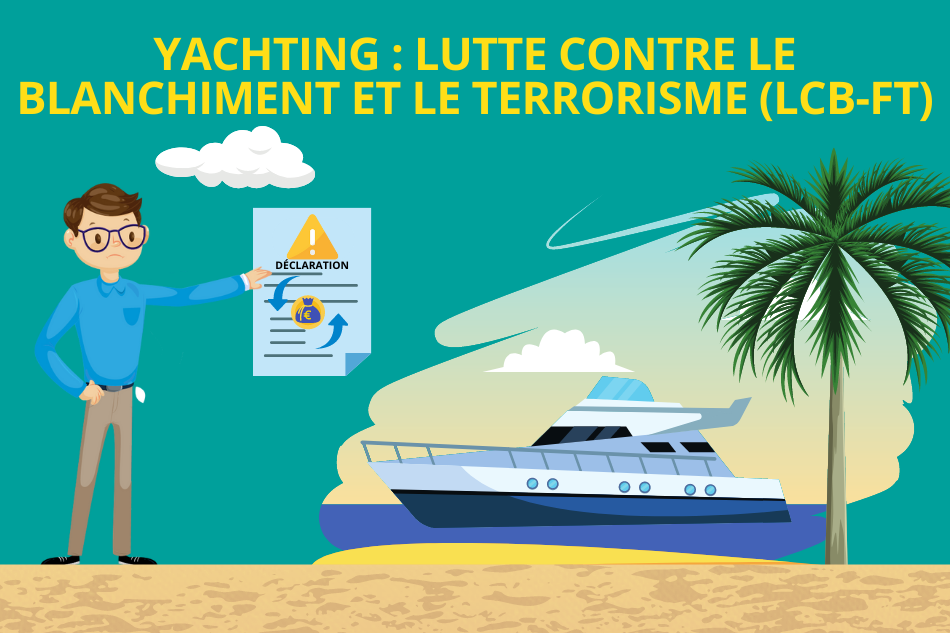 Yachting : lutte contre le blanchiment et le terrorisme (LCB-FT)
