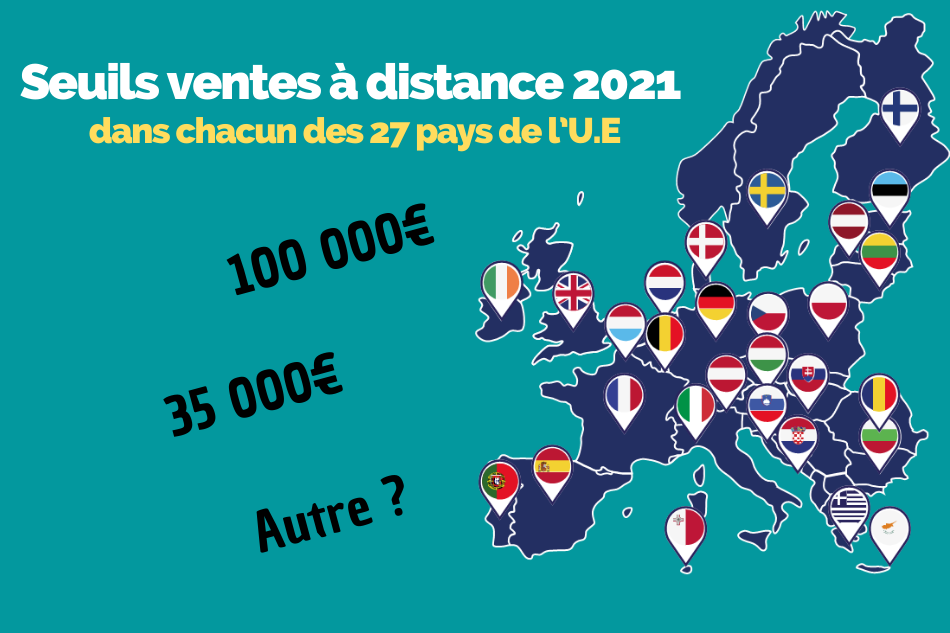 Seuils TVA des ventes à distance en Europe en 2021