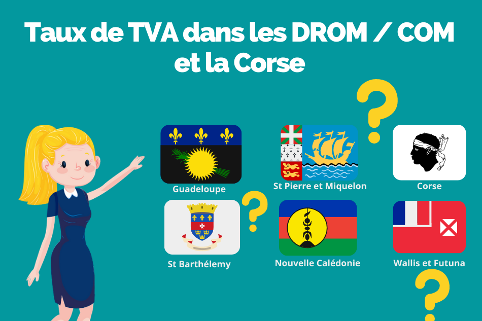 Taux de TVA dans les DROM / COM (anciennement DOM / TOM) et la Corse