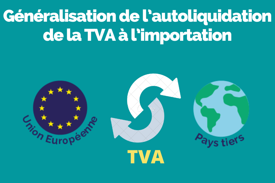 Autoliquidation à l’importation : généralisation en 2023