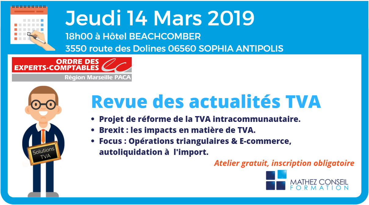 Atelier ‘Revue des actualités TVA’ avec la Commission Administrative des Alpes Maritimes le 14 Mars 2019 à Sophia Antipolis