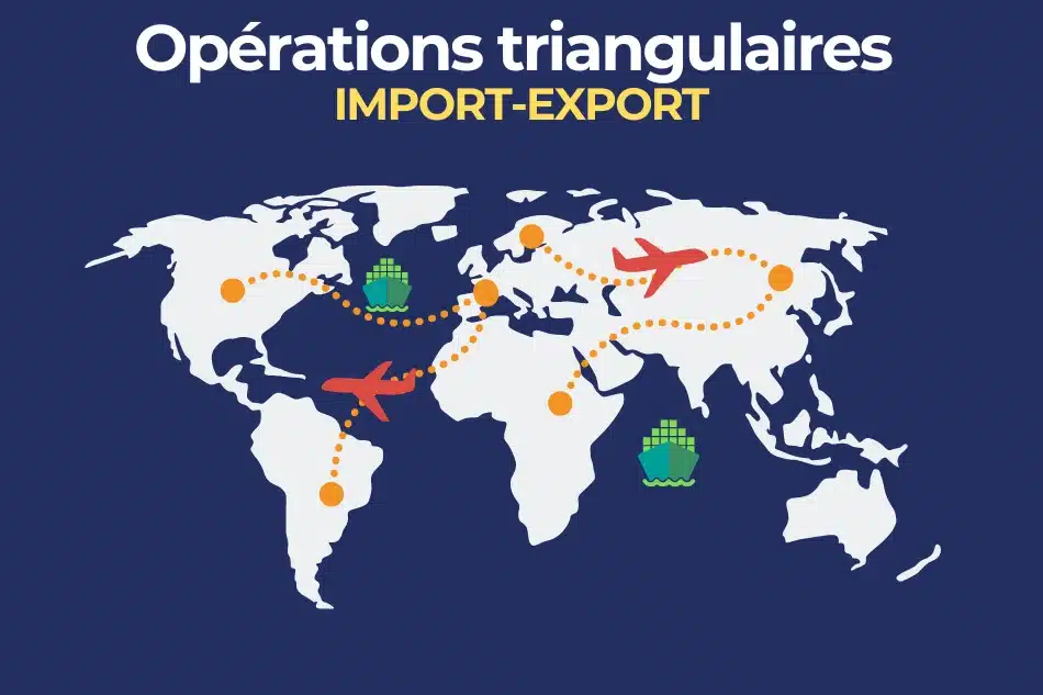 Opérations triangulaires - formation douane