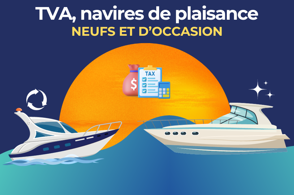 tva-navires-plaisances-neufs-occas