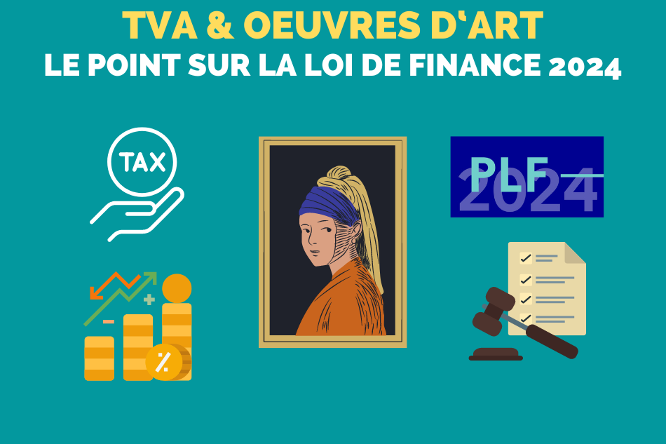 TVA & œuvres d’art: le point sur la Loi de finance 2024