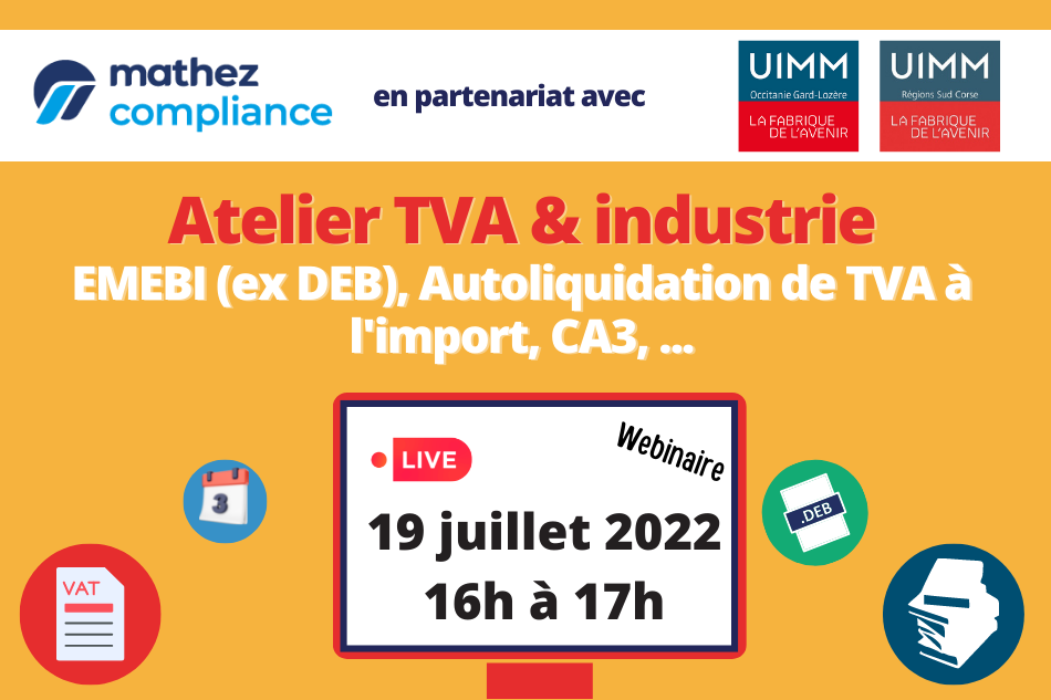 Webinaire ‘Actualités TVA et industrie’ en partenariat avec l’UIMM Régions Sud – Corse / Gard – Lozère